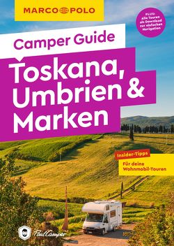 MARCO POLO Camper Guide Toskana, Umbrien & Marken von Schnurrer,  Elisabeth