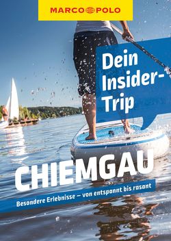 MARCO POLO Insider-Trips Chiemgau von Koophamel,  Anne Kathrin