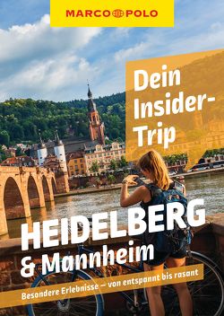 MARCO POLO Insider-Trips Heidelberg & Mannheim von Schneider,  Marlen