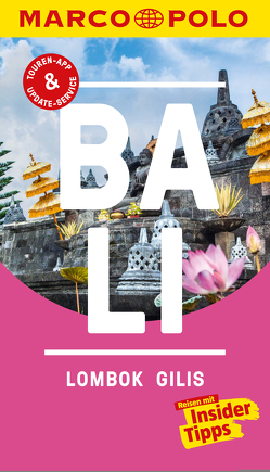 MARCO POLO Reiseführer Bali, Lombok, Gilis von Schott,  Christina