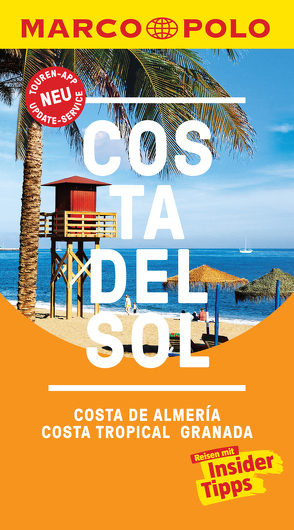 MARCO POLO Reiseführer Costa del Sol, Costa de Almeria, Costa Tropical Granada von Drouve,  Andreas, Kuder,  Lena