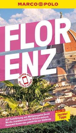 MARCO POLO Reiseführer E-Book Florenz von Matthias,  Stephanie K.J., Romig Ciccarelli,  Caterina, Spieler,  Stefanie Elisabeth