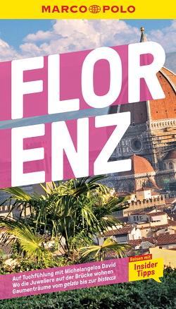 MARCO POLO Reiseführer Florenz von Matthias,  Stephanie K.J., Romig Ciccarelli,  Caterina, Spieler,  Stefanie Elisabeth