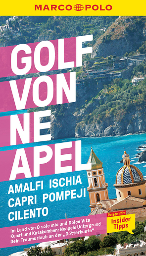 MARCO POLO Reiseführer Golf von Neapel, Amalfi, Ischia, Capri, Pompeji, Cilento von Dürr,  Bettina, Sonnentag,  Dr Stefanie