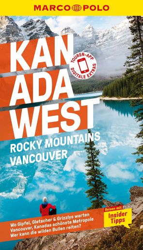 MARCO POLO Reiseführer Kanada West, Rocky Mountains, Vancouver von Teuschl,  Karl