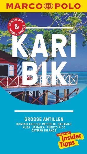 MARCO POLO Reiseführer Karibik, Große Antillen, Dominikanische Republik, Bahamas von Teuschl,  Karl, Tonollo,  Irmeli