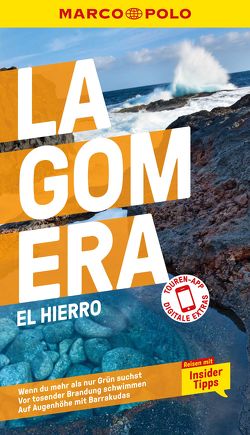 MARCO POLO Reiseführer La Gomera, El Hierro von Gawin,  Izabella, Leibl,  Michael