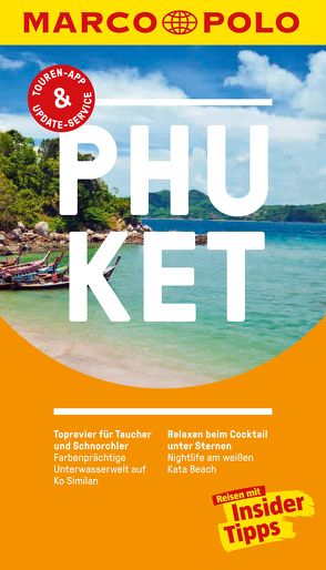 MARCO POLO Reiseführer Phuket, Krabi, Ko Lanta, Ko Phi Phi von Markand,  Markus