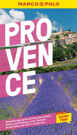 MARCO POLO Reiseführer Provence von Bausch,  Peter, Schmidt,  Dorothea