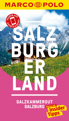 MARCO POLO Reiseführer Salzburg, Salzburger Land von Hetz,  Siegfried, Paumgartner,  Gabriela, Rattey,  Monika