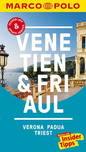 MARCO POLO Reiseführer Venetien, Friaul, Verona, Padua, Triest von Dürr,  Bettina, Hausen,  Kirstin