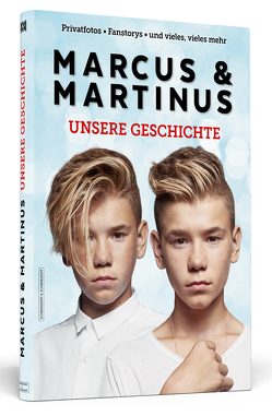Marcus & Martinus: Unsere Geschichte von Gunnarsen,  Marcus, Gunnarsen,  Martinus