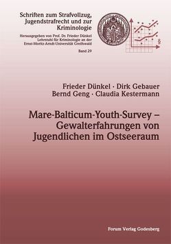 Mare-Balticum-Youth-Survey – Gewalterfahrungen von Jugendlichen im Ostseeraum von Dünkel,  Frieder, Gebauer,  Dirk, Geng,  Bernd, Kestermann,  Claudia