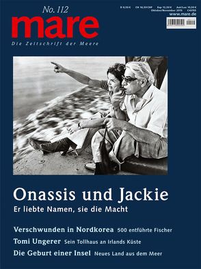 mare – Die Zeitschrift der Meere / No. 112 / Onassis und Jackie von Gelpke,  Nikolaus