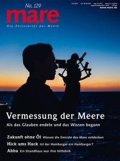 mare – Die Zeitschrift der Meere / No. 129 / Vermessung der Meere von Gelpke,  Nikolaus