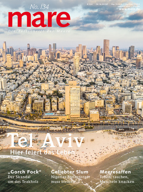 mare – Die Zeitschrift der Meere / No. 134 / Tel Aviv von Gelpke,  Nikolaus