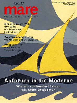 mare – Die Zeitschrift der Meere / No. 157 / Aufbruch in die Moderne von Gelpke,  Nikolaus