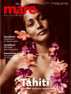 mare – Die Zeitschrift der Meere / No. 42 / Tahiti von Gelpke,  Nikolaus