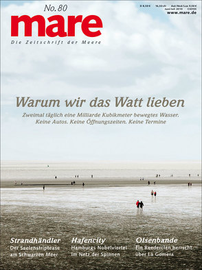 mare – die Zeitschrift der Meere / No. 80 / Wattenmeer von Gelpke,  Nikolaus
