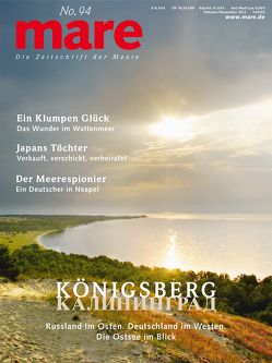mare – Die Zeitschrift der Meere / No. 94 / Königsberg von Gelpke,  Nikolaus