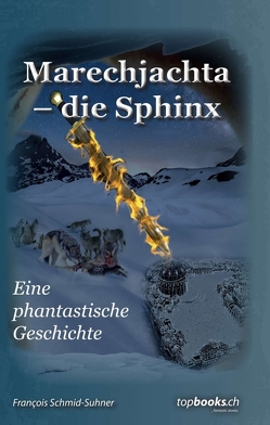 Marechjachta – die Sphinx von Schmid-Suhner,  François