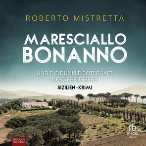 Maresciallo Bonanno und die dunkle Botschaft des Verführers von Birnstiel,  Thomas, Mistretta,  Roberto