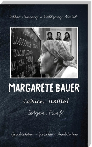 MARGARETE BAUER von Henning,  Volker, Malek,  Wolfgang