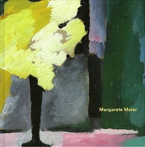 Margarete Meier – eine Werkschau von Baumann,  Laura, Paust,  Bettina