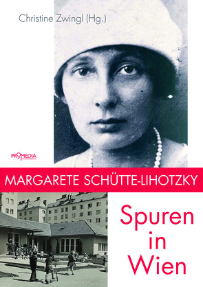 Margarete Schütte-Lihotzky von Allmayer-Beck,  Renate, Danneberg,  Bärbel, Desbordes,  Chiara, Holzinger,  Elisabeth, Jenni,  Ulrike, Reinhold,  Bernadette, Zwingl,  Christine