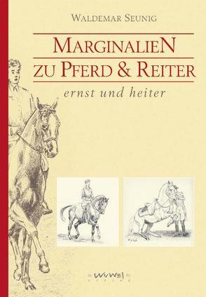 Marginalien zu Pferd und Reiter von Seunig,  Waldemar