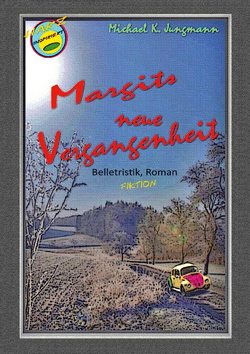 Margits neue Vergangenheit von Jungmann,  Michael K.