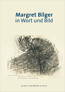 Margret Bilger in Wort und Bild von Bilger,  Margret, Frommel,  Melchior, Hochleitner,  Martin