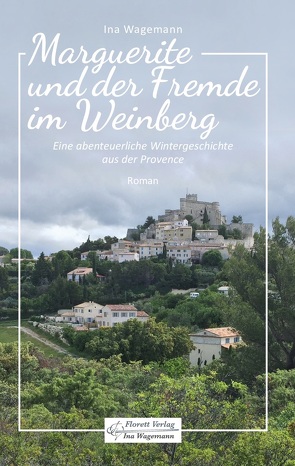 Marguerite und der Fremde im Weinberg von Hofmann,  Christine, Wagemann,  Ina