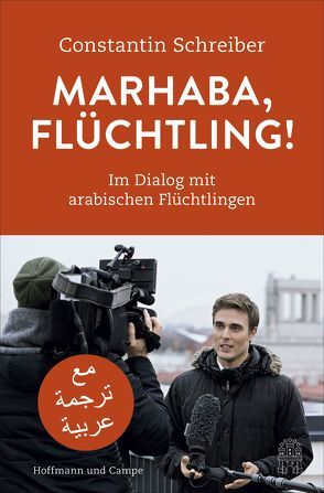 Marhaba, Flüchtling! von Schreiber,  Constantin