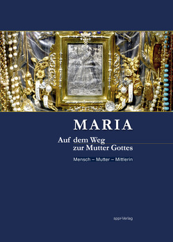 Maria – Auf dem Weg zur Mutter Gottes von Schmitt,  Thomas, Valles Fernandez,  David