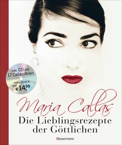 Maria Callas – Die Lieblingsrezepte der Göttlichen – von Tosi,  Bruno