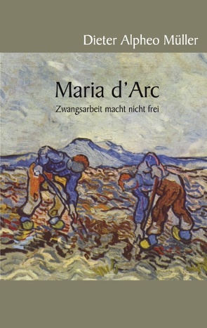 Maria d’Arc von Müller,  Dieter Alpheo