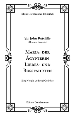 Maria, der Ägypterin Liebes- und Bußfahrten von Goedsche,  Hermann, Retcliffe,  Sir John, Schulz,  Sven-Roger