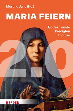 Maria feiern 2.0 von Barth-Duran,  Katharina, Jung,  Martina