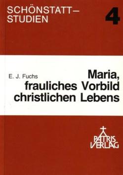 Maria, frauliches Vorbild Christlichen Lebens von Fuchs,  Ernst J, Häring,  Bernhard