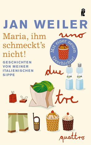 Maria, ihm schmeckt’s nicht! von Weiler,  Jan