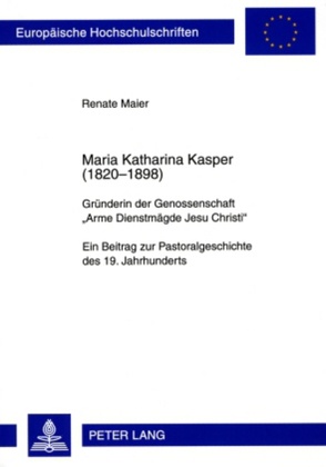 Maria Katharina Kasper (1820-1898) von Maier,  Renate