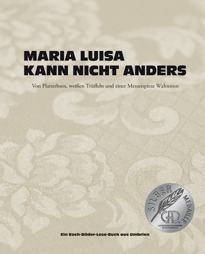 Maria Luisa kann nicht anders von Schwertner,  Justyna, Scolastra,  Maria, Stoletzky,  Judith