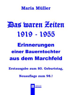 Maria Müller: Das waren Zeiten 1919 – 1955 von Müller,  Hermann