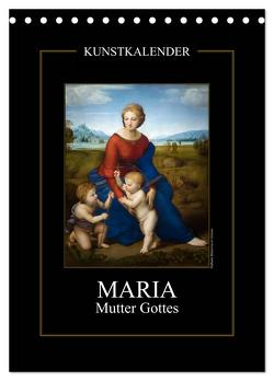 Maria – Mutter Gottes (Tischkalender 2024 DIN A5 hoch), CALVENDO Monatskalender von Bartek,  Alexander