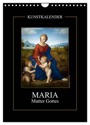 Maria – Mutter Gottes (Wandkalender 2024 DIN A4 hoch), CALVENDO Monatskalender von Bartek,  Alexander