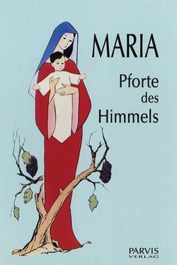 Maria, Pforte des Himmels von Consuelo, Dirks,  E