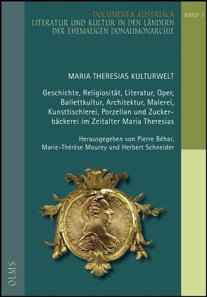 Maria Theresias Kulturwelt von Béhar,  Pierre, Mourey,  Marie-Thérèse, Schneider,  Herbert