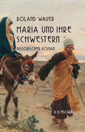 Maria und ihre Schwestern von Wauer,  Roland