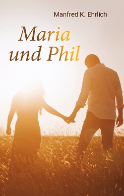 Maria und Phil von Ehrlich,  Manfred K.